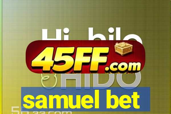 samuel bet